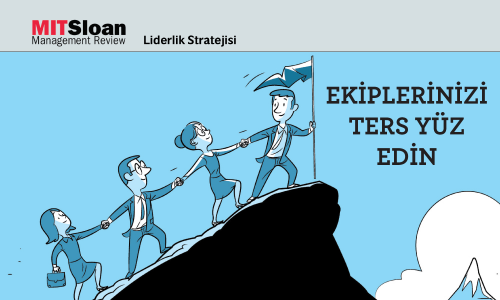 Ekiplerinizi Ters Yüz Edin